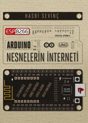 Hasbi Sevinç - Arduino ESP8266 Nesnelerin İnterneti Kitabı